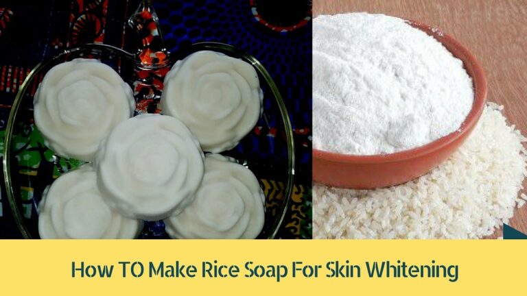 How To Make Rice Soap For Skin Whitening