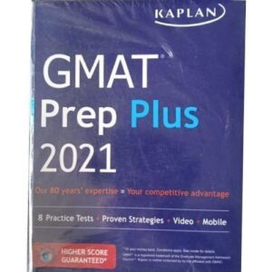 Kaplan GMAT Prep Plus 2021: 8 Practice Tests + Proven Strategies + VIDEO + Mobile